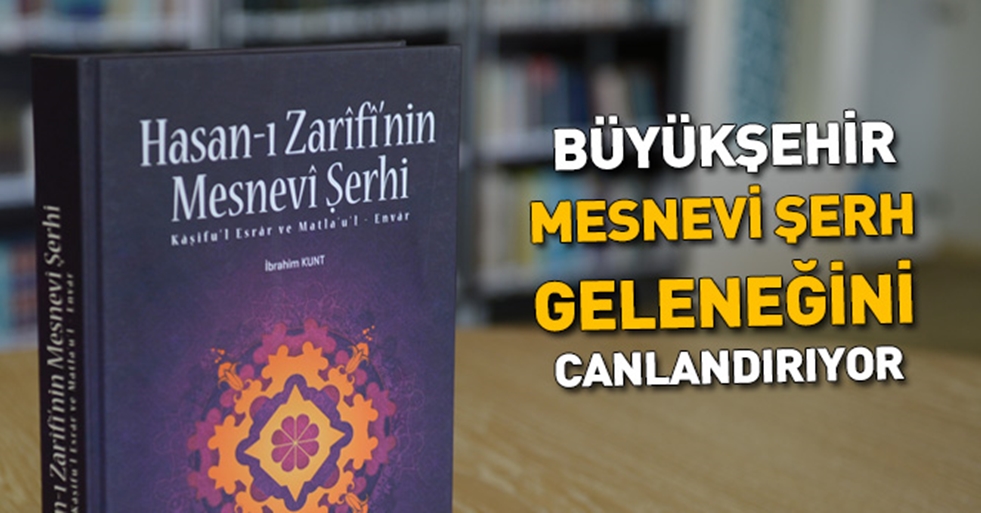 Mesnevi Şerh Geleneğini Canlandırılıyor