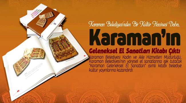 KARAMAN’IN GELENEKSEL EL SANATLARI KİTABI ÇIKTI