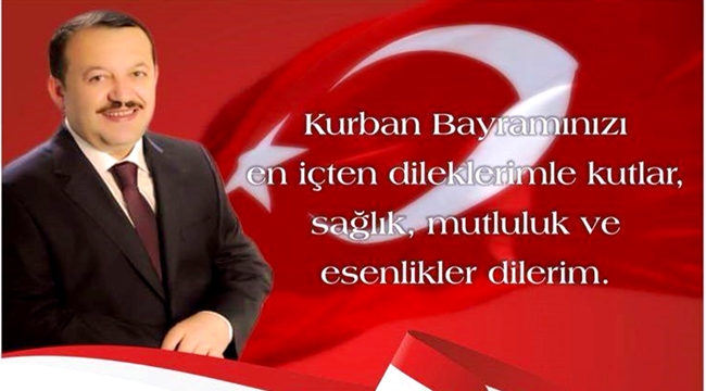 AKSARAY MİLLETVEKİLİ MUSTAFA SERDENGEÇTİ'NİN KURBAN BAYRAMI MESAJI