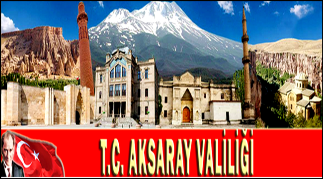 AKSARAY VALİLİĞİ VATANDAŞLARI UYARDI