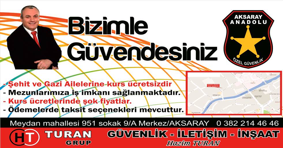 AKSARAY ANADOLU ÖZEL GÜVENLİKTEN ŞEHİT VE GAZİ YAKINLARINA KURS ÜCRETSİZ…!