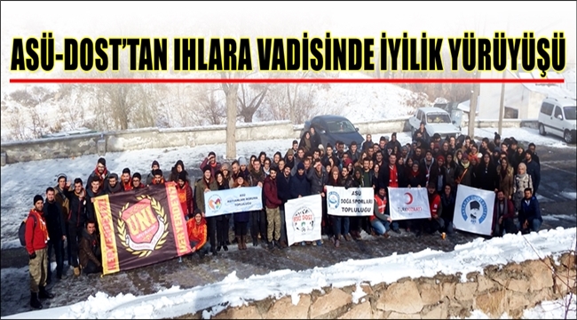 ASÜ-DOST’TAN IHLARA VADİSİNDE İYİLİK YÜRÜYÜŞÜ
