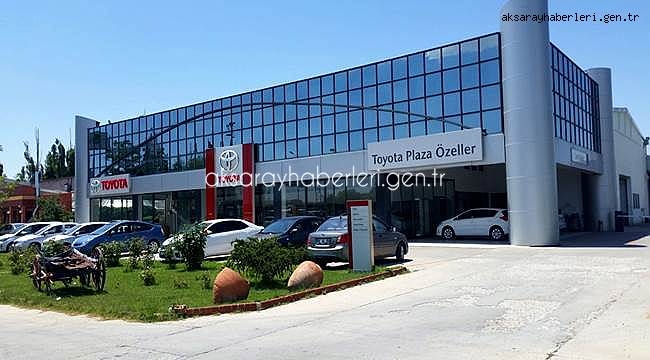 TOYOTA PLAZA ÖZELLER OTOMOBİL SATIŞINDA AKSARAY BİRİNCİSİ