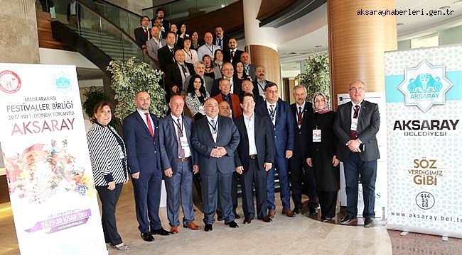 AKSARAY DA ULUSLARARASI FESTİVALLER BİRLİĞİ TOPLANTISI...
