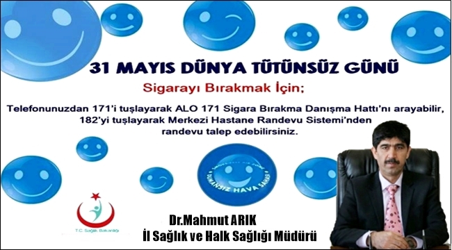 DR. MAHMUT ARIK'TAN '31 MAYIS DÜNYA TÜTÜNSÜZ GÜNÜ' AÇIKLAMASI