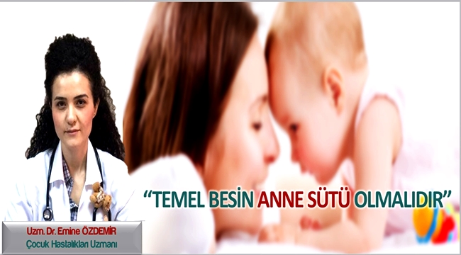 ÖZDEMİR 'EMZİREN ANNENİN MEME KANSERİ RİSKİ DÜŞÜKTÜR'