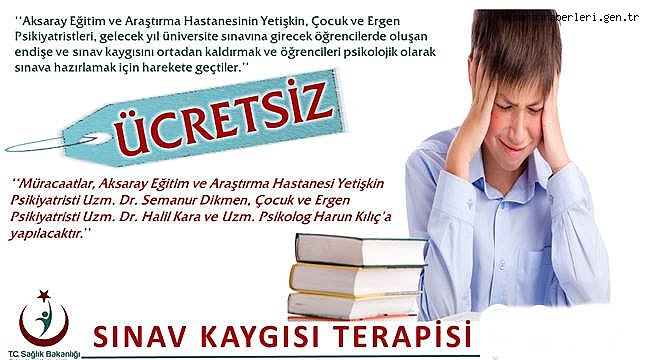 AKSARAY EAH’DA 'SINAV KAYGISI TERAPİ EĞİTİMLERİ' BAŞLIYOR