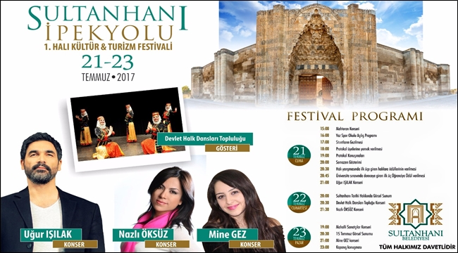 SULTANHANI İLÇESİNDE İPEK YOLU HALI KÜLTÜR ve TURİZM FESTİVALİ