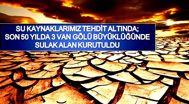 DİKKAT! SU KAYNAKLARIMIZ TEHDİT ALTINDA