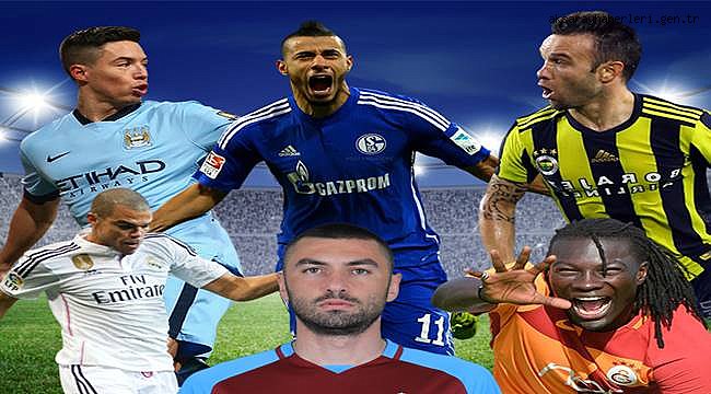 BURAK, GOMİS, PEPE, BELHANDA VALBUENA, NASRİ, SOSA…