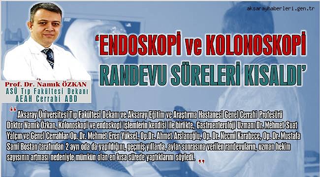 ENDOSKOPİ ve KOLONOSKOPİ RANDEVU SÜRELERİ KISALDI