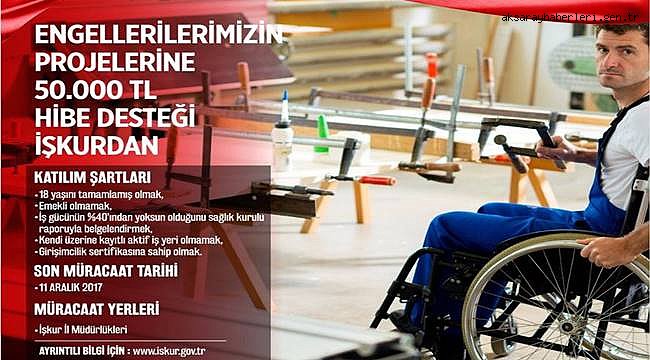 İŞKUR’DAN ENGELLİLERE 50.000TL HİBE DESTEĞİ