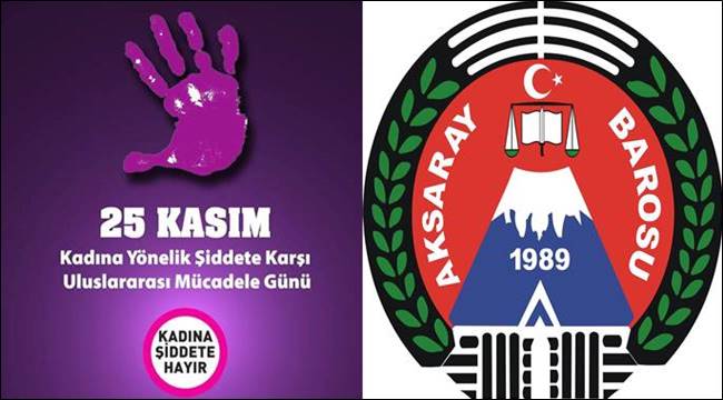 AKSARAY BAROSU KADIN HUKUKU KOMİSYONUNDAN 'KADINA YÖNELİK ŞİDDET' AÇIKLAMASI