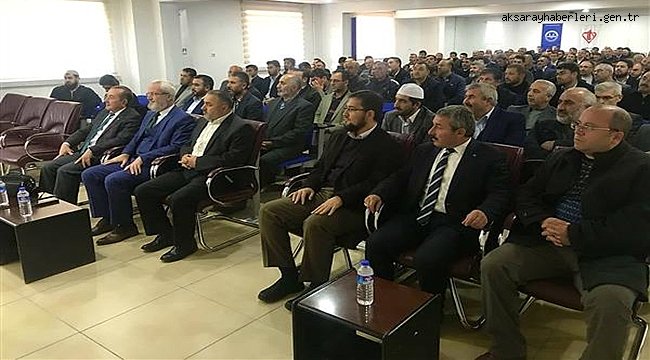 AKSARAY'DA "YAYGIN DİN EĞİTİMİ" KONULU KONFERANS DÜZENLENDİ