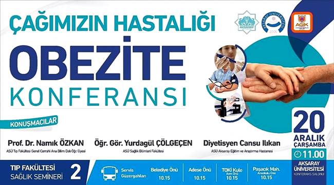 AKSARAY'DA "ÇAĞIMIZIN HASTALIĞI OBEZİTE" KONULU KONFERANSI