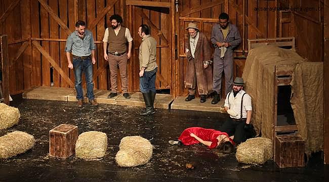 AKSARAY'DA “FARELER VE İNSANLAR”ADLI OYUNDA SEYİRCİ REKORU KIRILDI