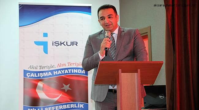 AKSARAY GÜLAĞAÇ'TA İŞKUR FARKI