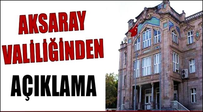 AKSARAY VALİLİĞİNDEN YABANCI UYRUKLU ŞAHISLARLA İLGİLİ ÖNEMLİ AÇIKLAMA