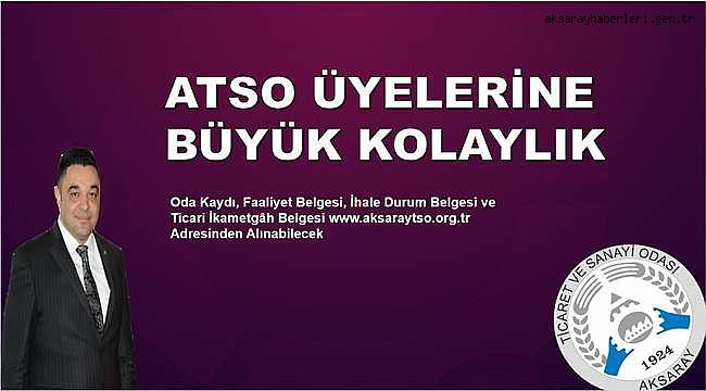 ATSO’DAN ÜYELERİNE BÜYÜK KOLAYLIK