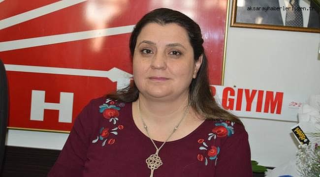 CHP AKSARAY MERKEZ İLÇE BAŞKANI NAZİFE KÜÇÜK 'VİCDAN SAHİBİ OLAN YURTTAŞLARIMIZA'