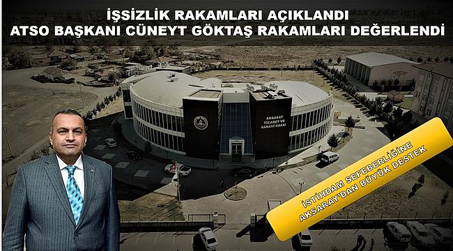 ATSO BAŞKANI GÖKTAŞ İŞSİZLİK RAKAMLARINI DEĞERLENDİRDİ