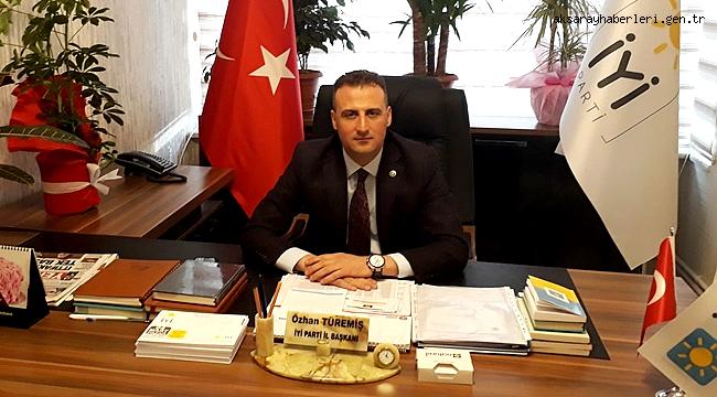 İYİ PARTİ AKSARAY İL BAŞKANI ÖZHAN TÜREMİŞ'DEN SAĞLIK HAFTASI MESAJI