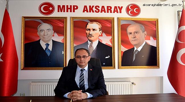 MHP AKSARAY İL BAŞKANI AV. MUSTAFA ÇÖLKESEN'İN, 19 MAYIS MESAJI