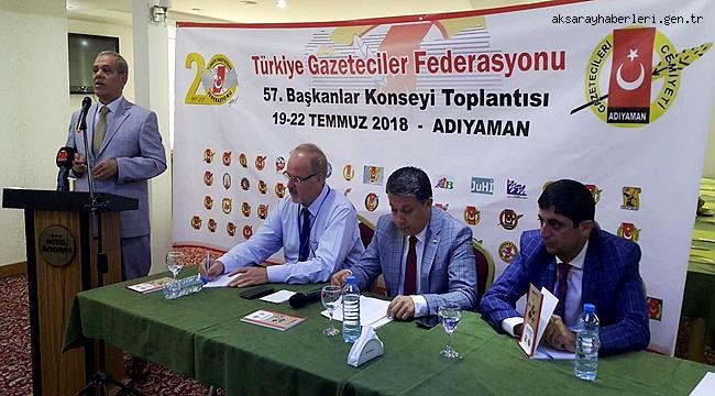 TGF 57'NCİ BAŞKANLAR TOPLANTISI ADIYAMAN'DA YAPILDI