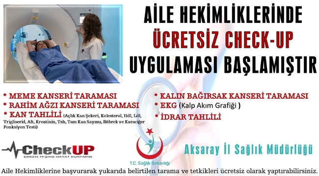 AKSARAY'DA AİLE HEKİMLİKLERİNDE ÜCRETSİZ CHECK-UP UYGULAMASI