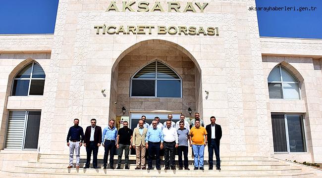 ODA VE BORSA AKSARAY’IN ÖNCELİKLİ SORUNLARINI GÜNDEME ALDI