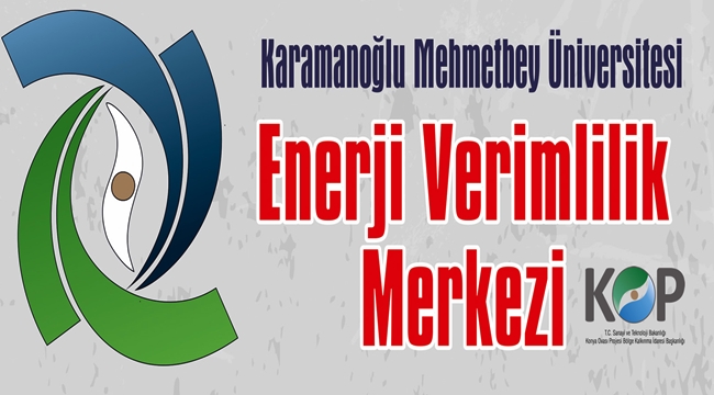 KOP DESTEĞİYLE ENERJİ VERİMLİLİĞİ MERKEZİ KURULUYOR