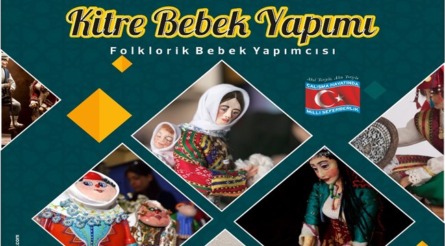 AKSARAY KÜLTÜRÜNÜ KİTRE BEBEKTE YAŞATIYOR