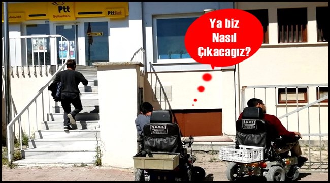 ENGELLİ BİREYLERİMİZE ENGEL OLUYORUZ