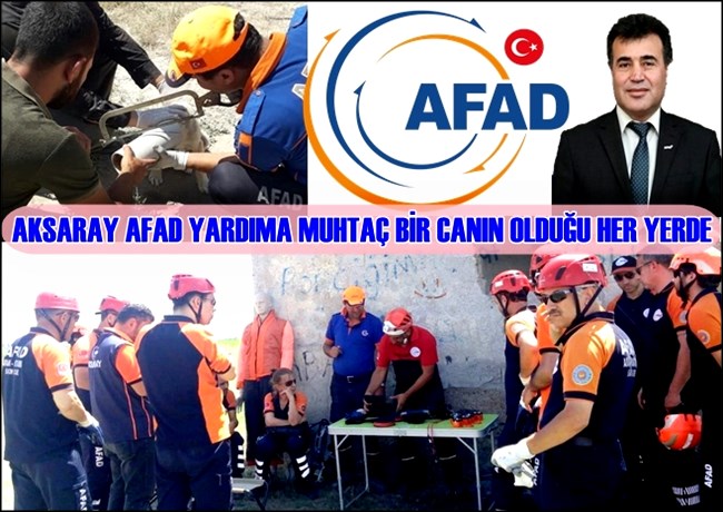 AKSARAY AFAD YARDIMA MUHTAÇ BİR CANIN OLDUĞU HER YERDE