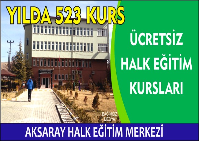 AKSARAY'DA HALK EĞİTİM MERKEZİ 523 KURS AÇTI 