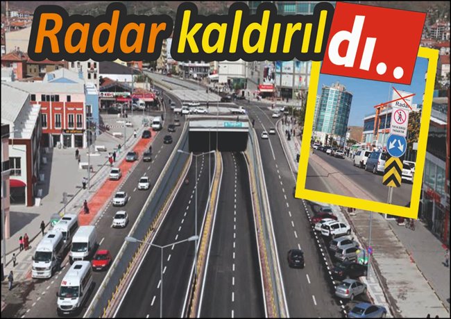 ALT GEÇİTTE RADAR UYGULAMASI KALKTI, LEVHALARI SÖKÜLDÜ 