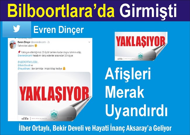İLBER ORTAYLI, BEKİR DEVELİ VE HAYATİ İNANÇ AKSARAY’A GELİYOR