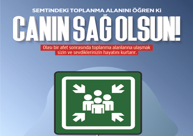 AKSARAY AFAD BİLGİLENDİRİYOR 'TOPLANMA ALANINI ÖĞREN Kİ CANIN SAĞ OLSUN!'