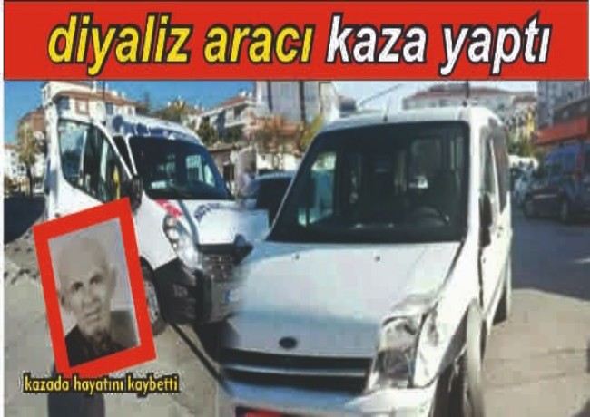 AKSARAY'DA DİYALİZ SERVİSİ KAZA YAPTI 1 ÖLÜ