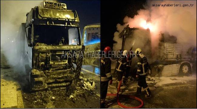 AKSARAY'DA MALZEME YÜKLÜ TIR SEYİR HALİNDEYKEN YANDI, SÜRÜCÜ ZOR KURTULDU