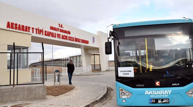 AKSARAY KAPALI VE AÇIK CEZAEVLERİNE OTOBÜS SEFERLERİ BAŞLADI ...