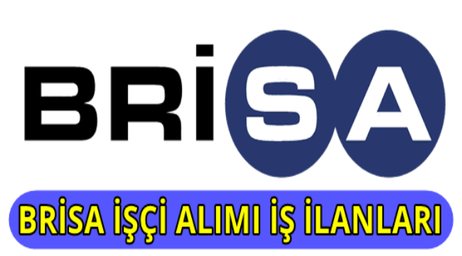 BRİSA AKSARAY FABRİKASINA İŞÇİ ALINACAK