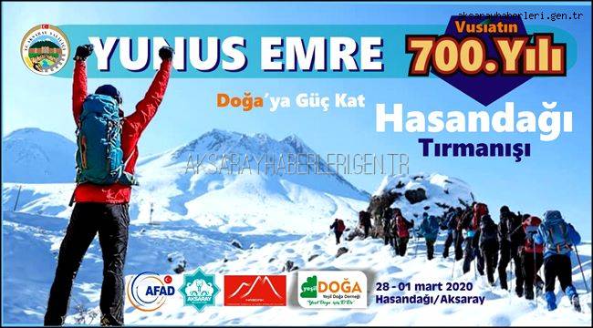 DAĞCILAR YUNUS EMRENİN 700. YILI DOLAYSIYLA  İÇİN HASANDAĞINDA ZİRVE YAPACAKLAR