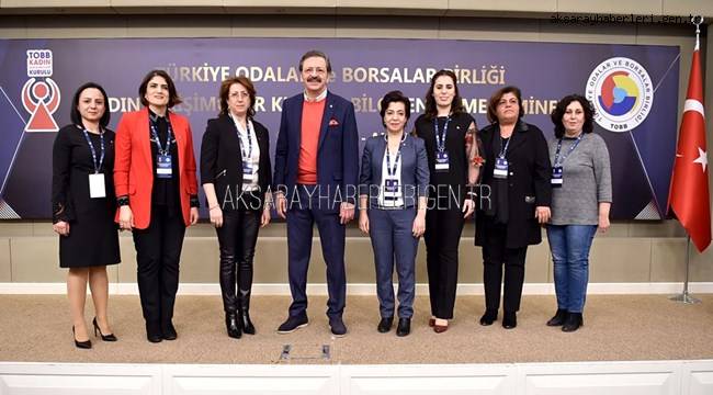 TOBB AKSARAY KADIN GİRİŞİMCİLER KURULU ANKARA'DA