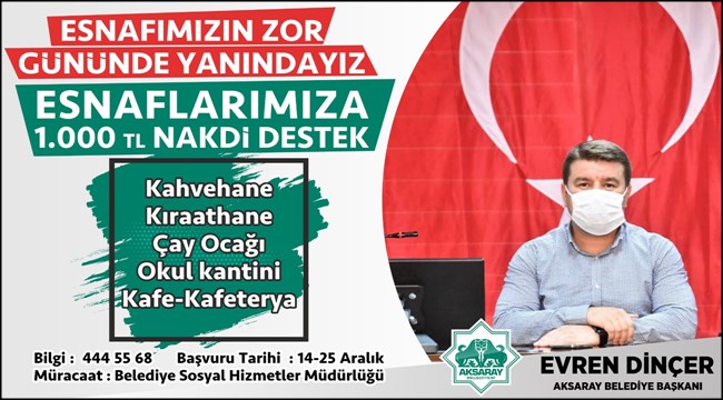 AKSARAY'DA PANDEMİ SÜRECİNDEN ETKİLENEN ESNAFA AKSARAY BELEDİYESİNDEN NAKDİ DESTEK