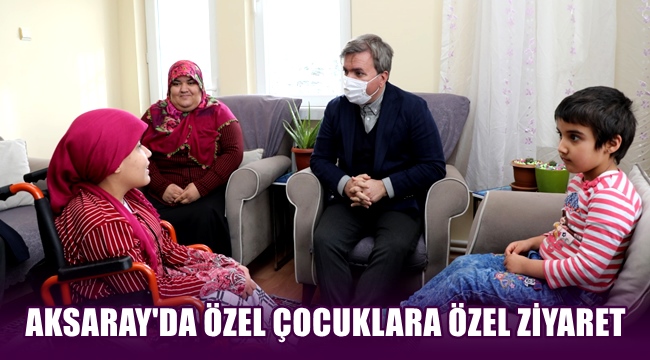 AKSARAY'DA ÖZEL ÇOCUKLARA ÖZEL ZİYARET