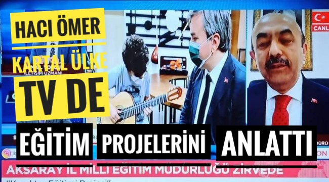 Hacı Ömer Kartal Ülke TV de eğitim projelerini Anlattı