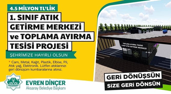 AKSARAY BELEDİYESİ’NDEN 1. SINIF KATI ATIK GETİRME MERKEZİ