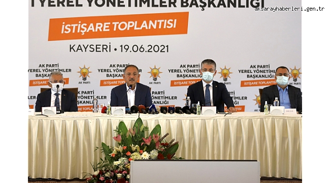 AK Parti Yerel Yönetimler Başkanlığı İstişare Toplantısı Kayseri'de yapıldı