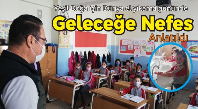 15 EKİM DÜNYA EL YIKAMA GÜNÜNDE YEŞİL DOĞA İÇİN AKSARAY CUMHURİYET İLKOKULUNDA ETKİNLİK YAPILDI 